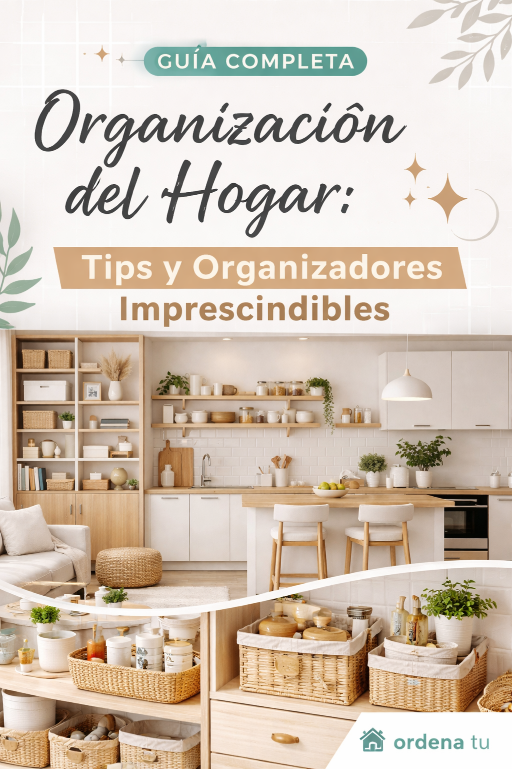 Cómo organizar tu hogar de forma inteligente y ganar espacio (Guía práctica)